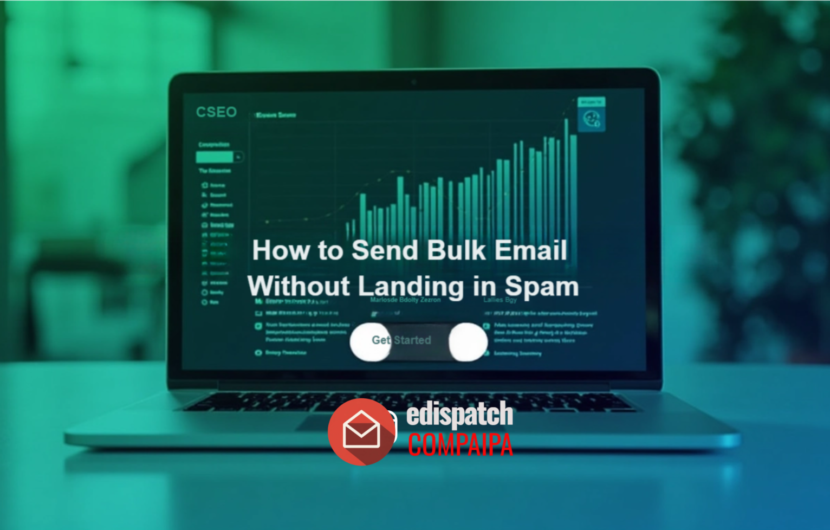 edispatch CompaiPA - How to Send Bulk Email Without Landing in Spam